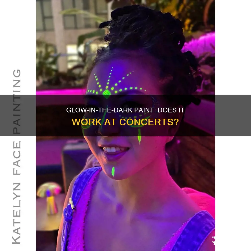 does glow in the dark paint work at concerts