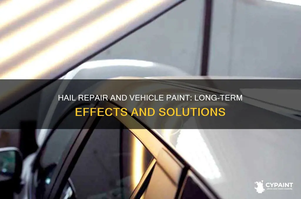 does hail repair impact a vehicle