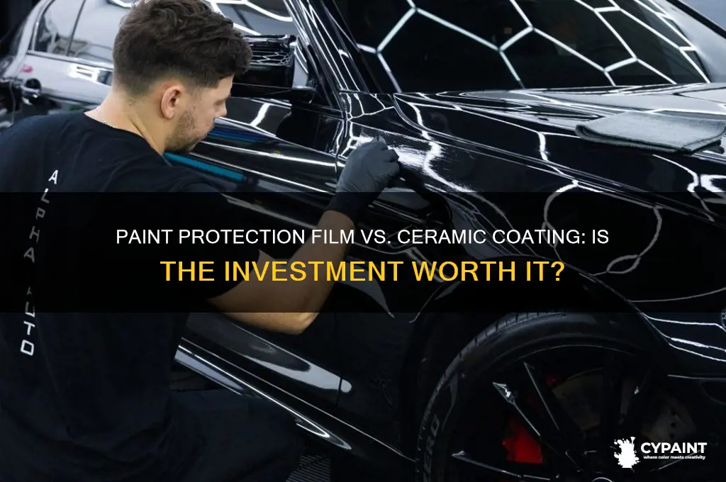 does it worth applying paint protection film and ceramic coat