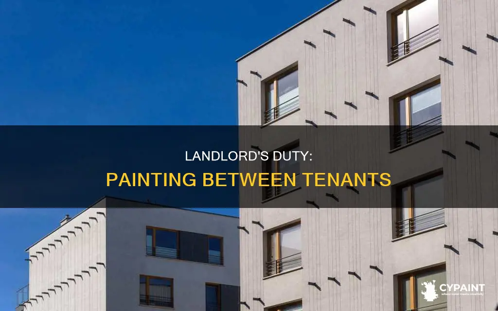 does landlord habe to paint in between tennant