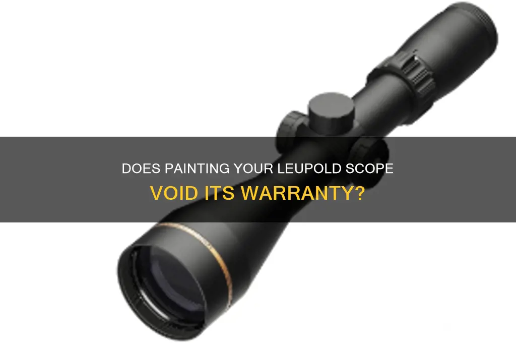 does leupold warranty expire if i paint scope