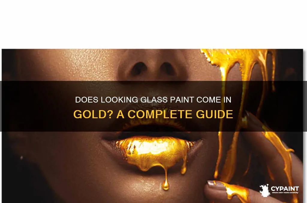 does looking glass paint come in gold