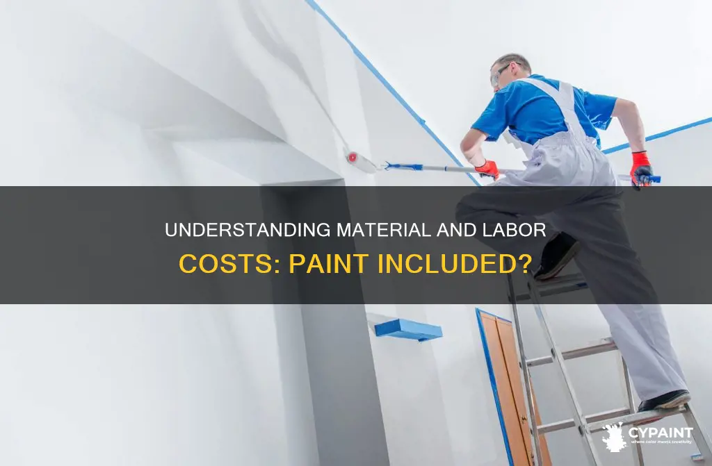 does material and labor include the cost of paint