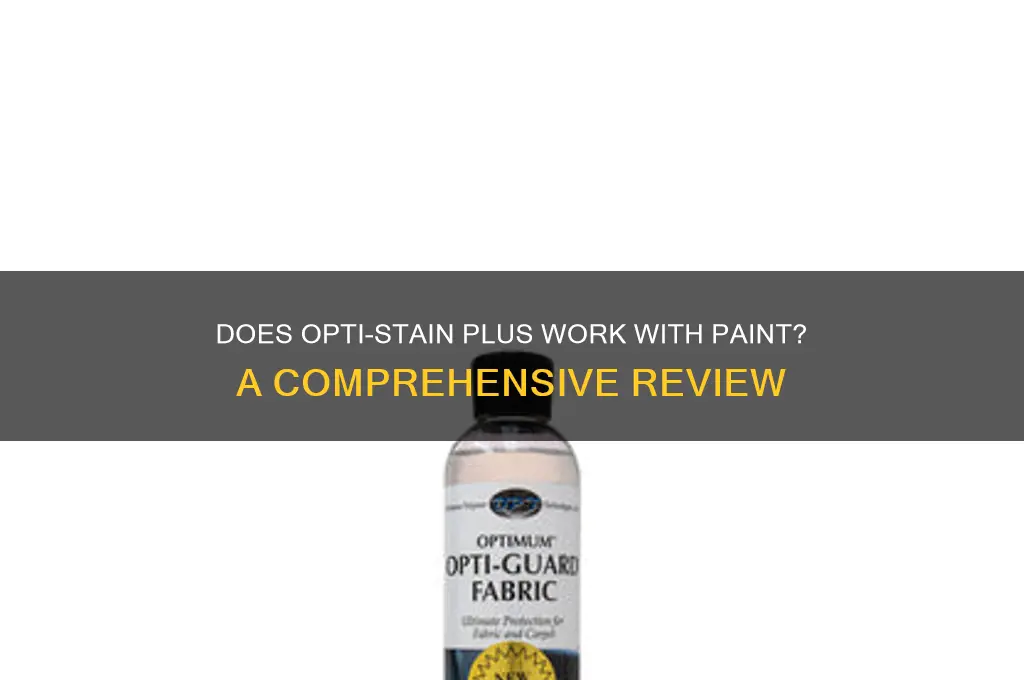 does opti stain plus work with paint