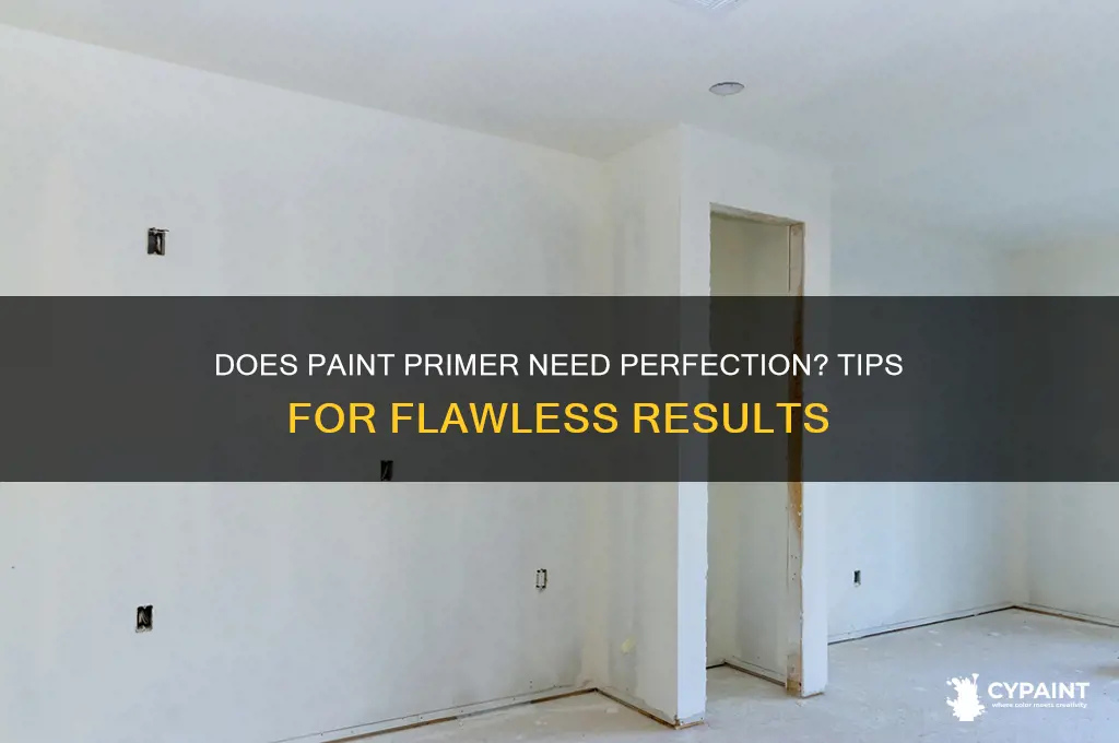 does paint primer have to be perfect