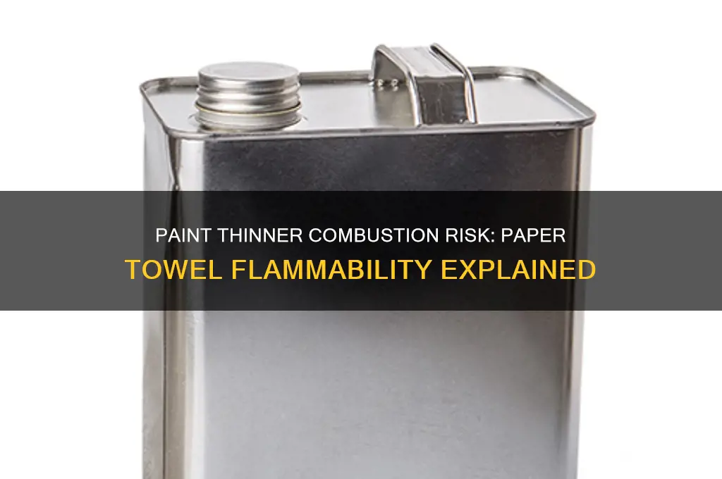 does paint thinner combust on paper towels
