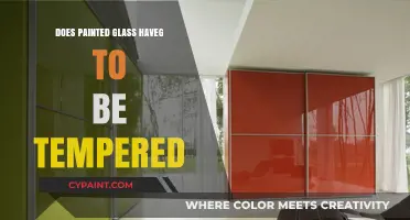 Does Painted Glass Require Tempering? Safety and Durability Explained
