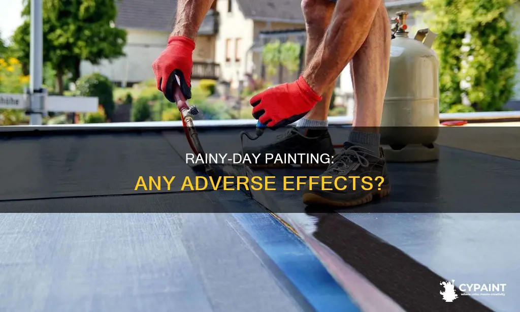 does painting in rainy weather have an adverse effect