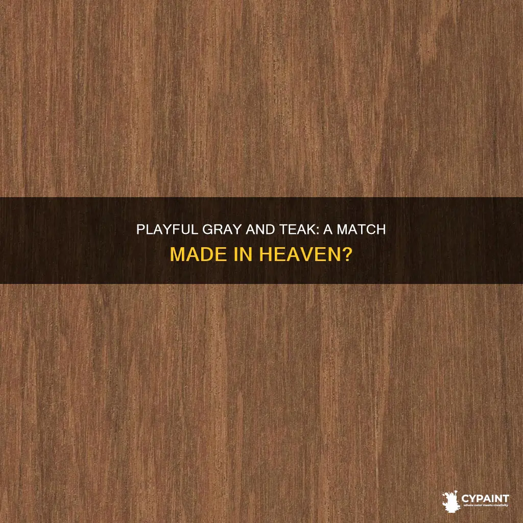 does play gray paint go with kumaru brazilian teak