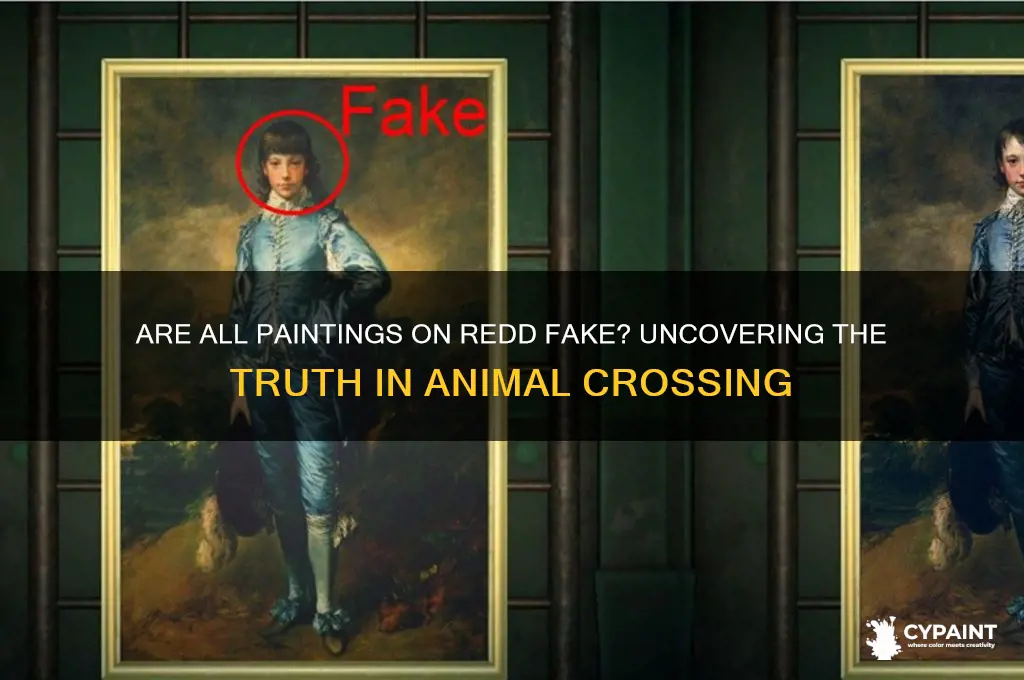 does redd ever have all fake paintings
