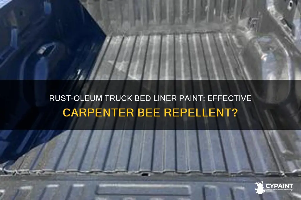 does rust-olem truck bed liner paint repel carpenter bees