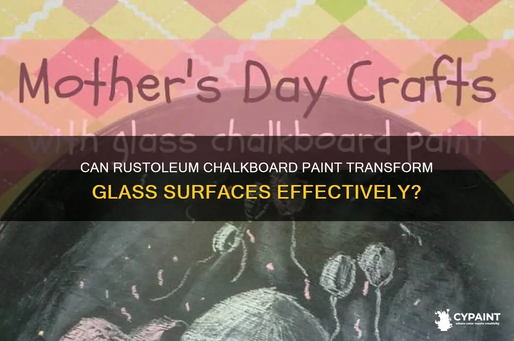 does rustoleum chalkboard paint work on glass