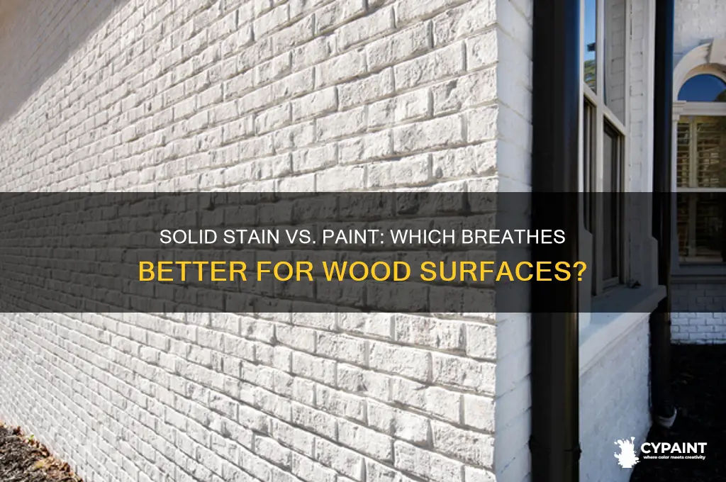 does solid stain breathe better than paint