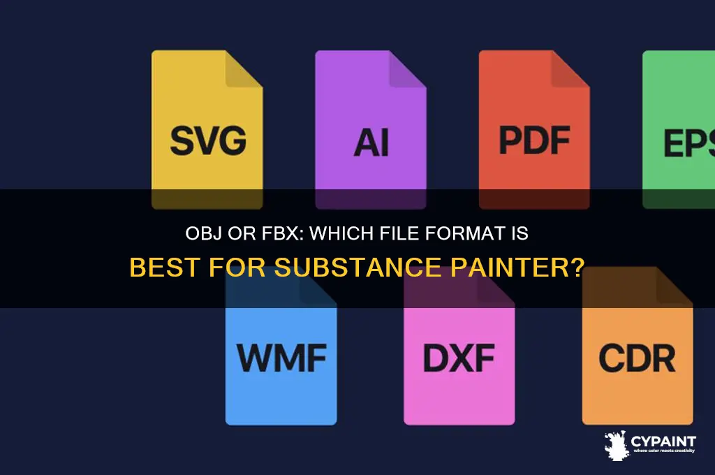 does substance painter take obj or fbx better