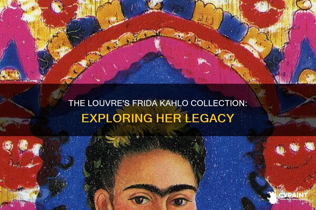 does the louvre have an fridha kahlo paintings
