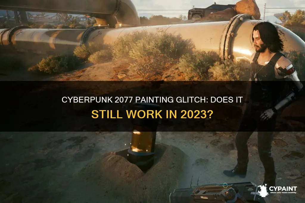 does the painting glitch still work cyberpunk