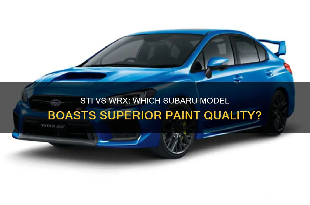 does the sti have a better paint job than wrx