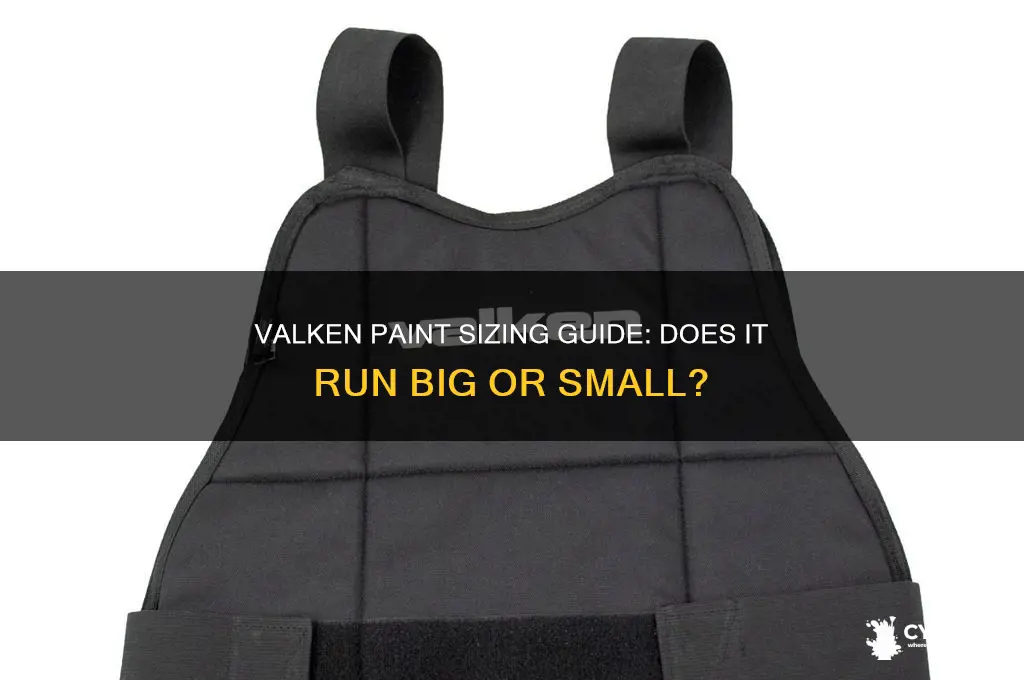 does valken paint run big or small