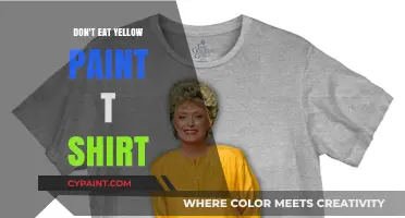 Why You Should Never Wear a 'Don't Eat Yellow Paint' T-Shirt