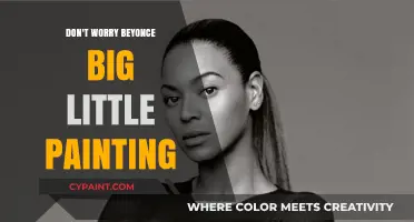Don't Worry, Beyoncé's Big Little Painting: A Creative Journey
