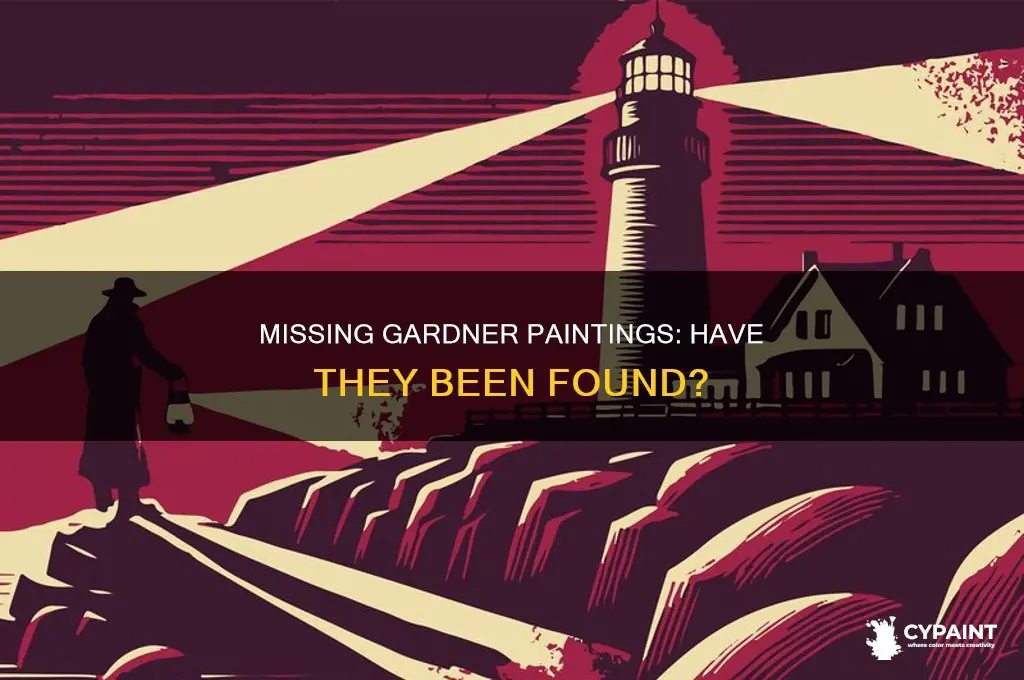 have any of the gardner paintings been found