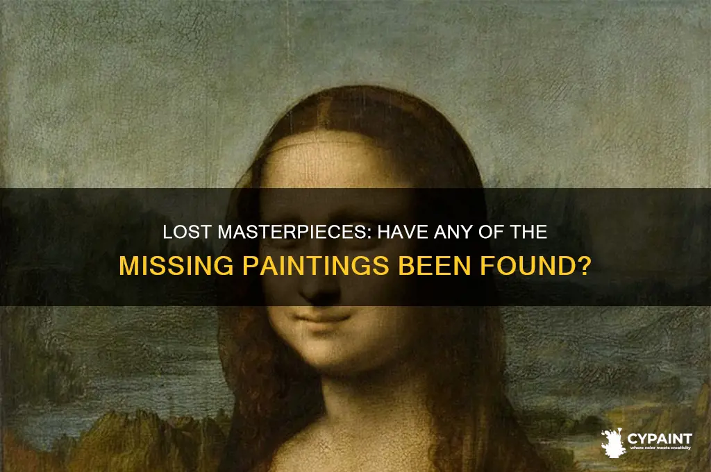have any of the paintings been found