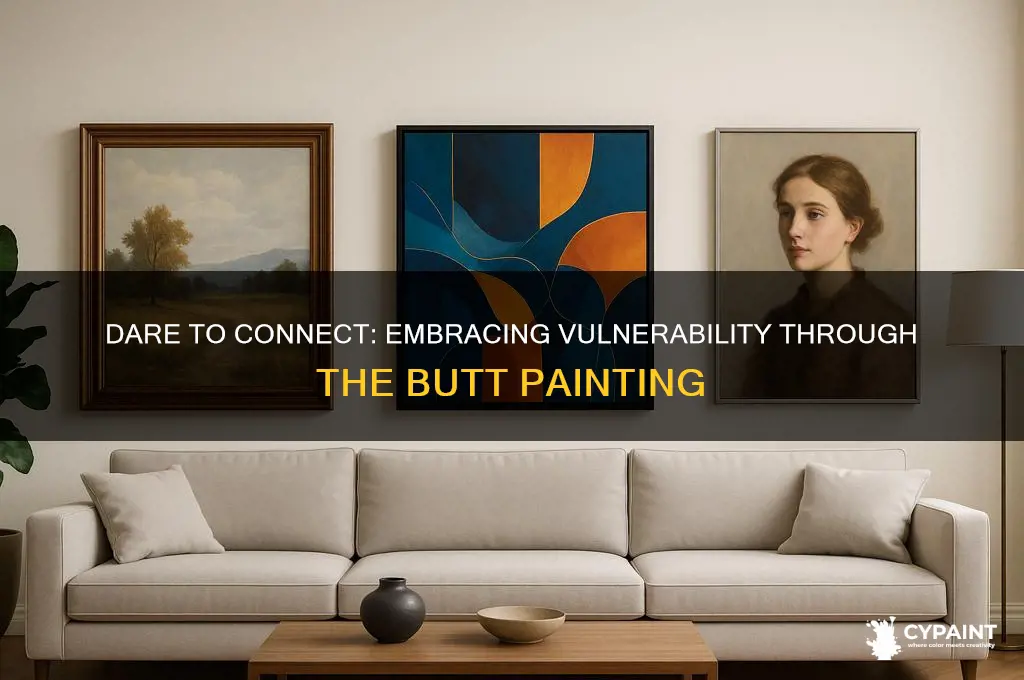 have courage to touch the butt painting