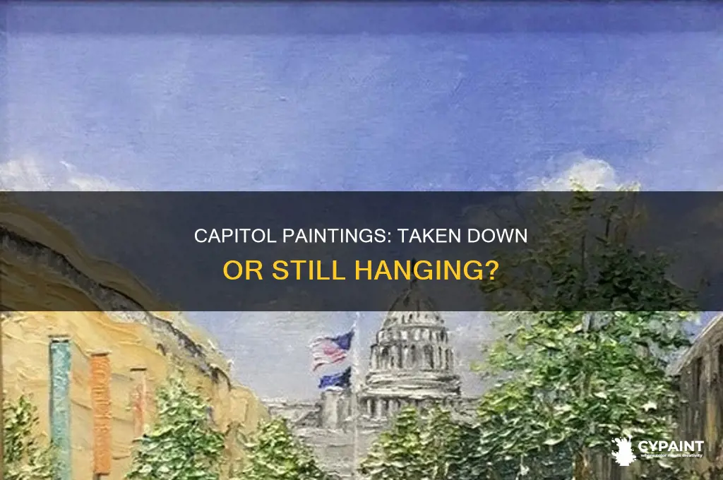 have painting in the capitol been taken down