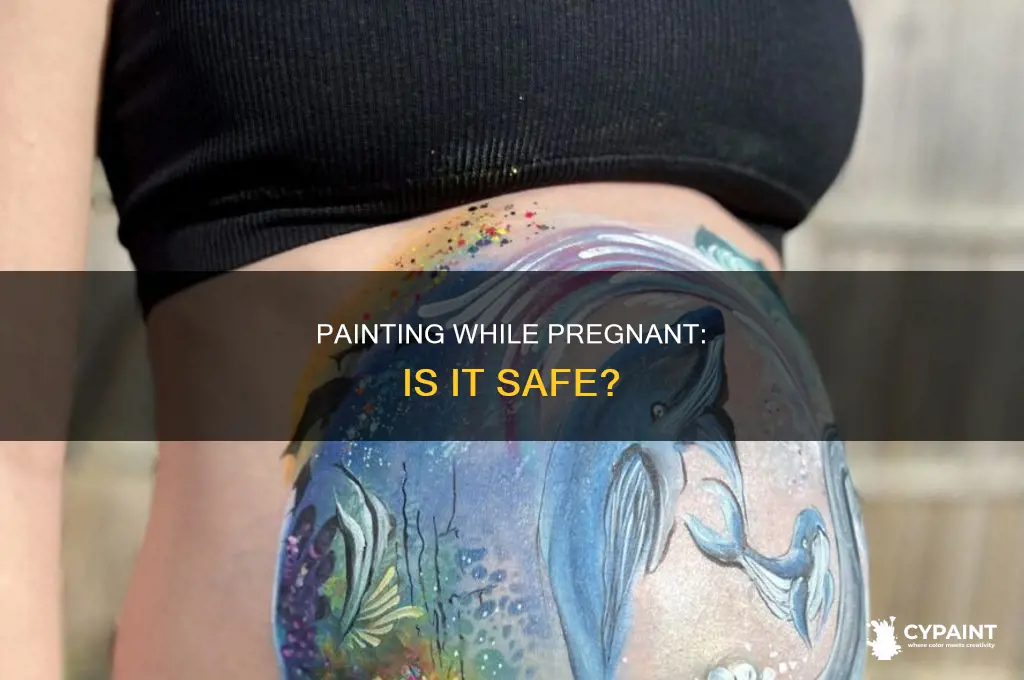 how bad is it to paint while pregnant