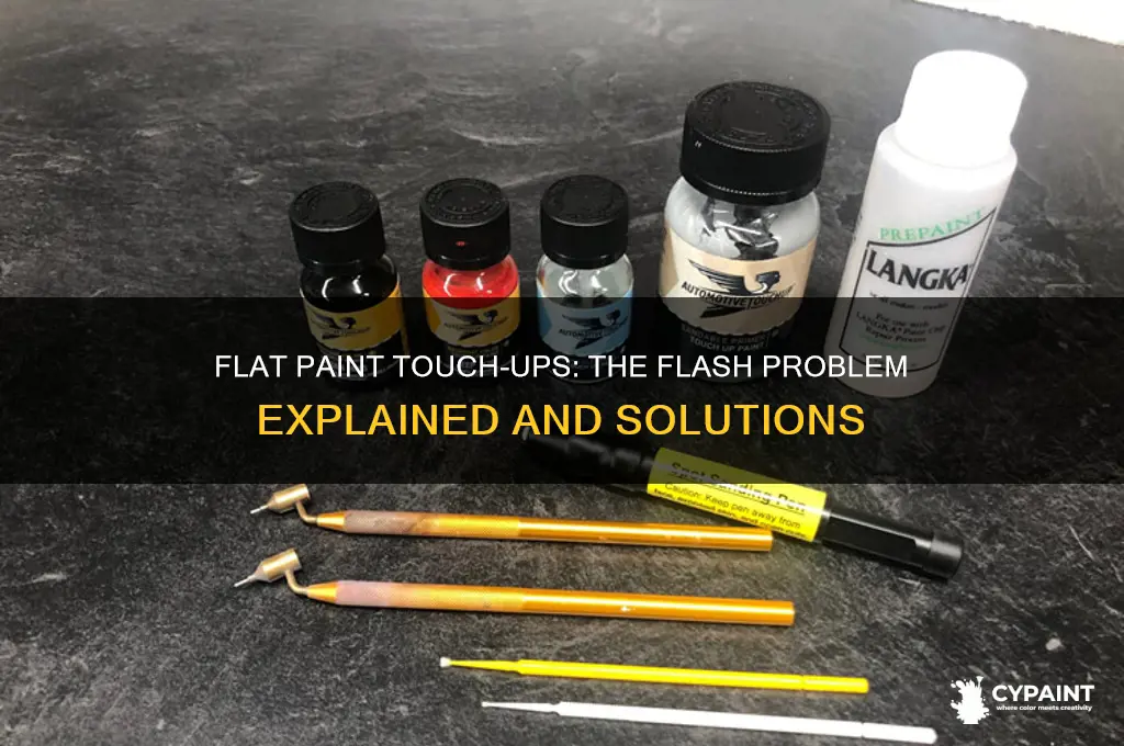 how bad is the flash on flat paint touch up