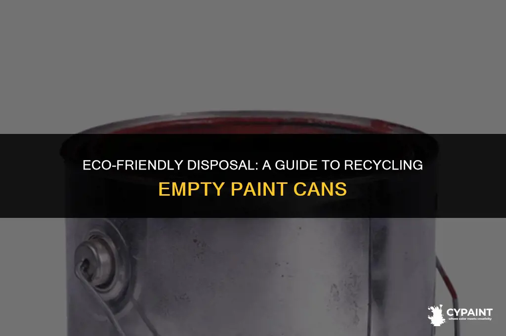 how can i dispose of empty paint cans