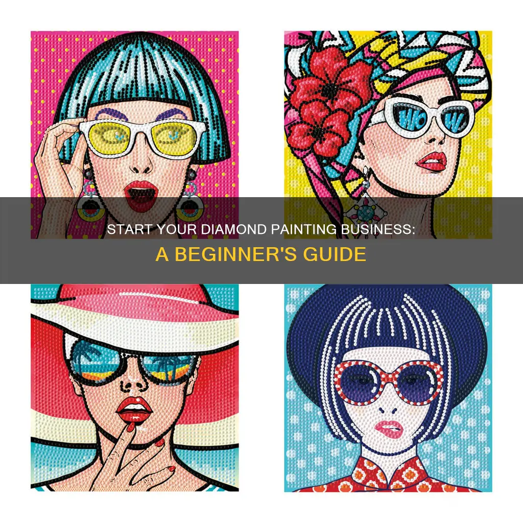 how can i start my own diamond painting business