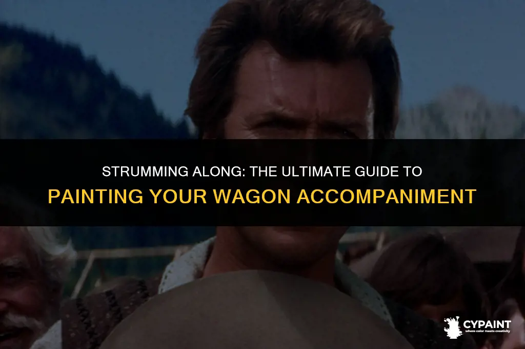 how can i wait paint your wagon accompaniment