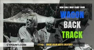 Waiting for Paint Your Wagon: Back on Track