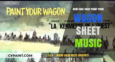 Paint Your Wagon Sheet Music: A Beginner's Guide to Waiting