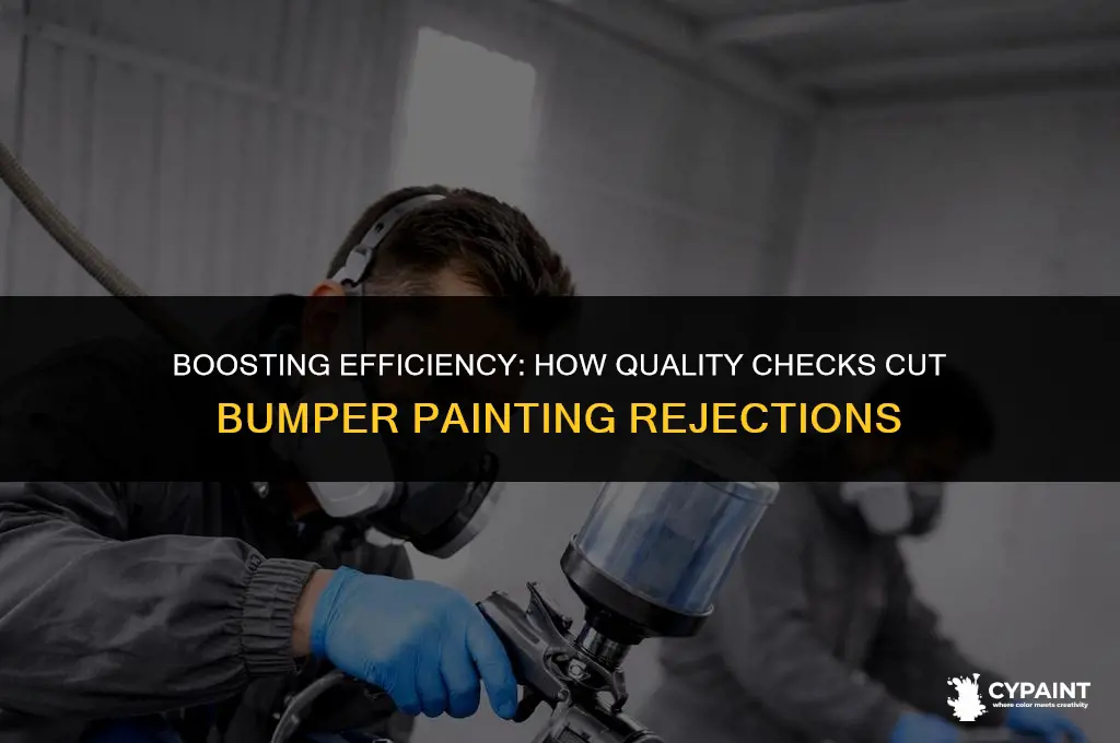 how can quality check reduce bumper painting rejected