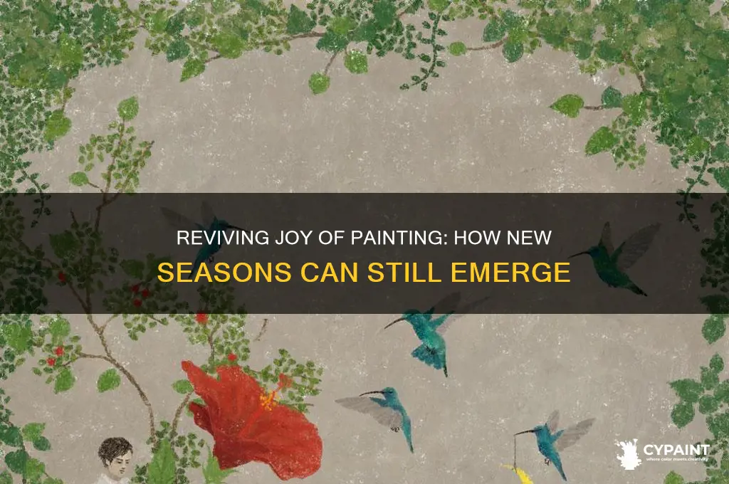 how can there be new season of joy of painting