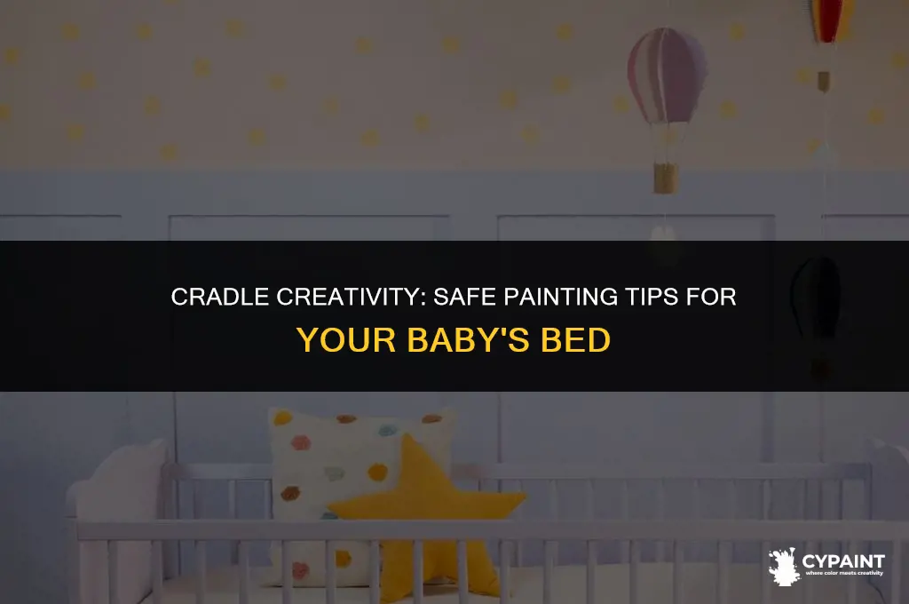 how can u safely paint a baby bed