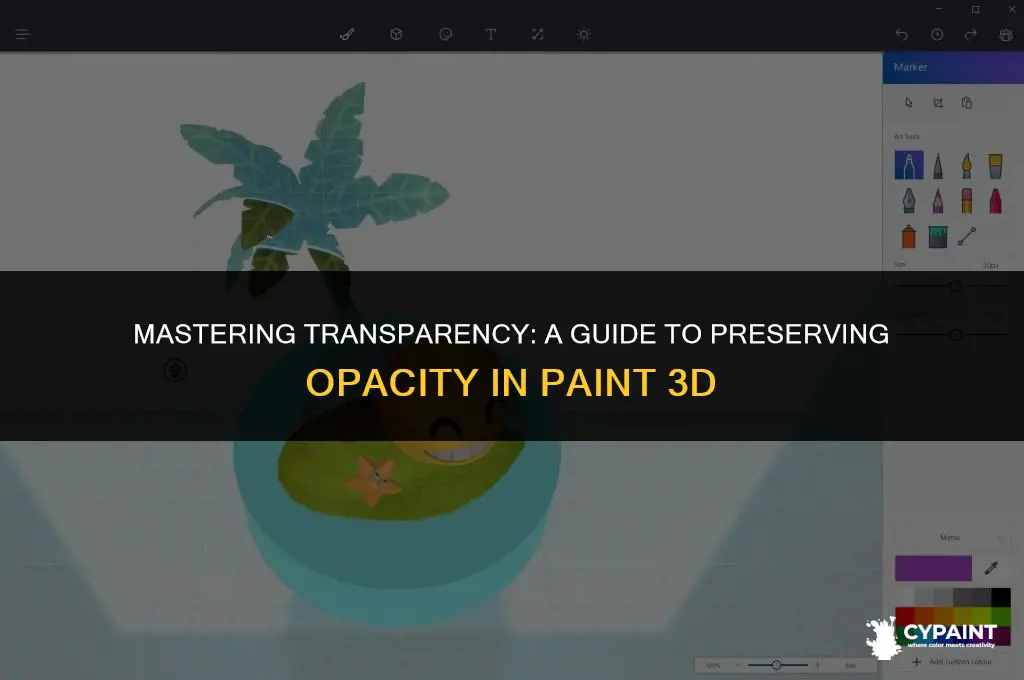 how can you preserve transparency in paint 3d
