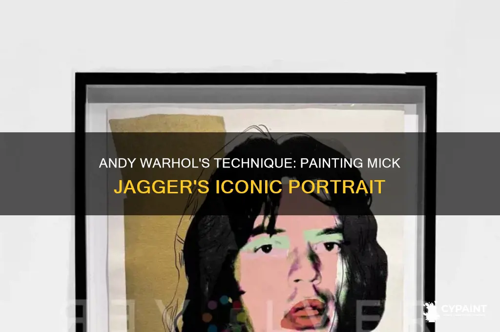 how did andy warhol paint mick jagger