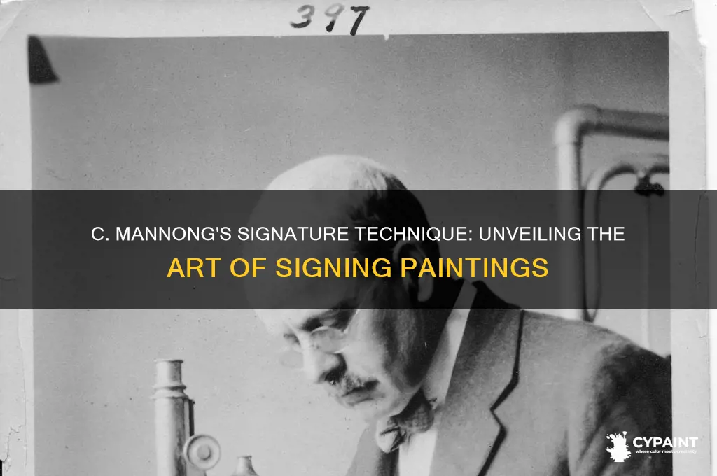 how did c mannong sighn the paintings