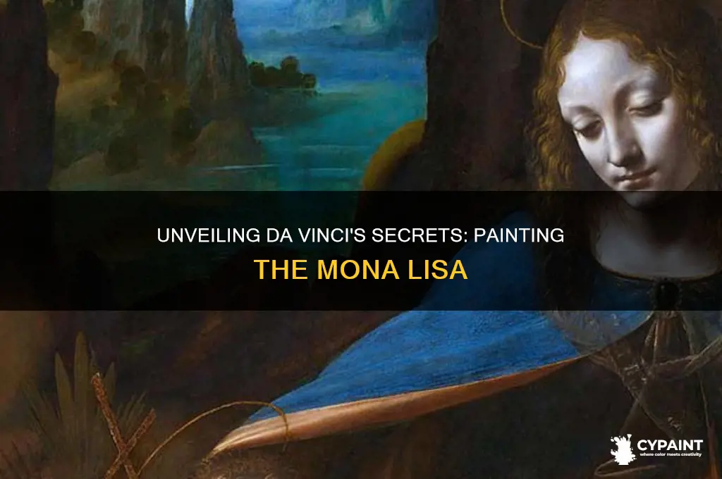 how did da vinci paint the mona lisa