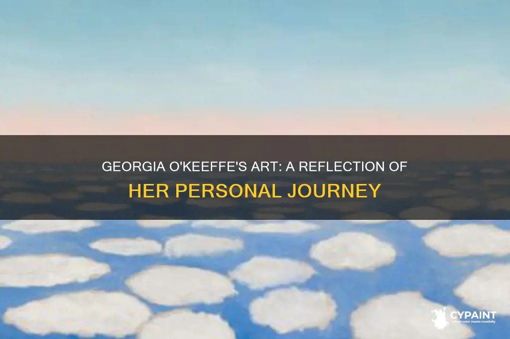 how did georgia o keefes paintings relate to her life
