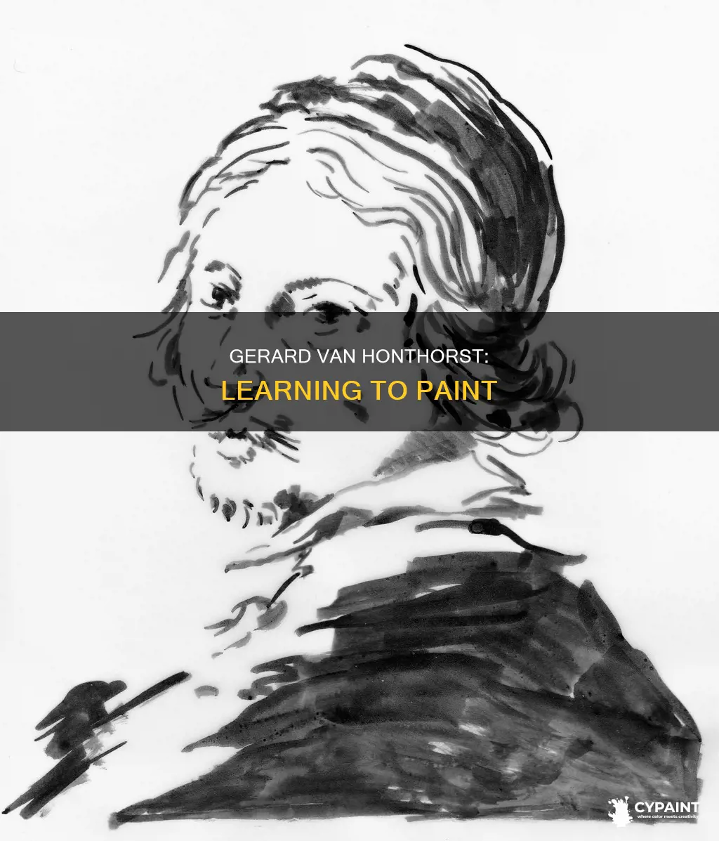 how did gerard van honthorst learn how to paint