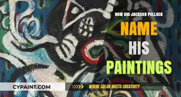 Jackson Pollock's Naming Process: Unraveling the Mystery Behind His Art