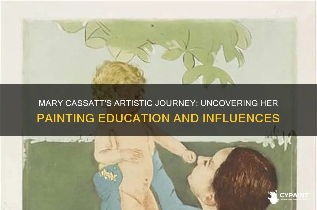 how did mary cassatt learn to paint