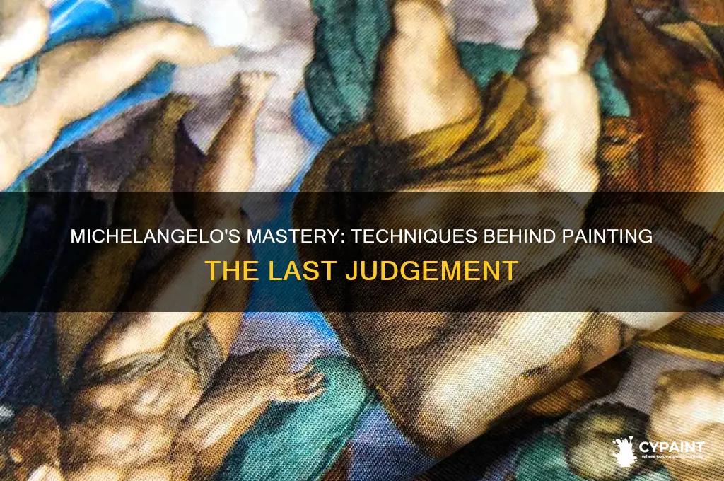 how did michelangelo paint the last judgement