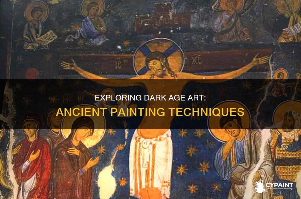 how did they paint in the dark ages
