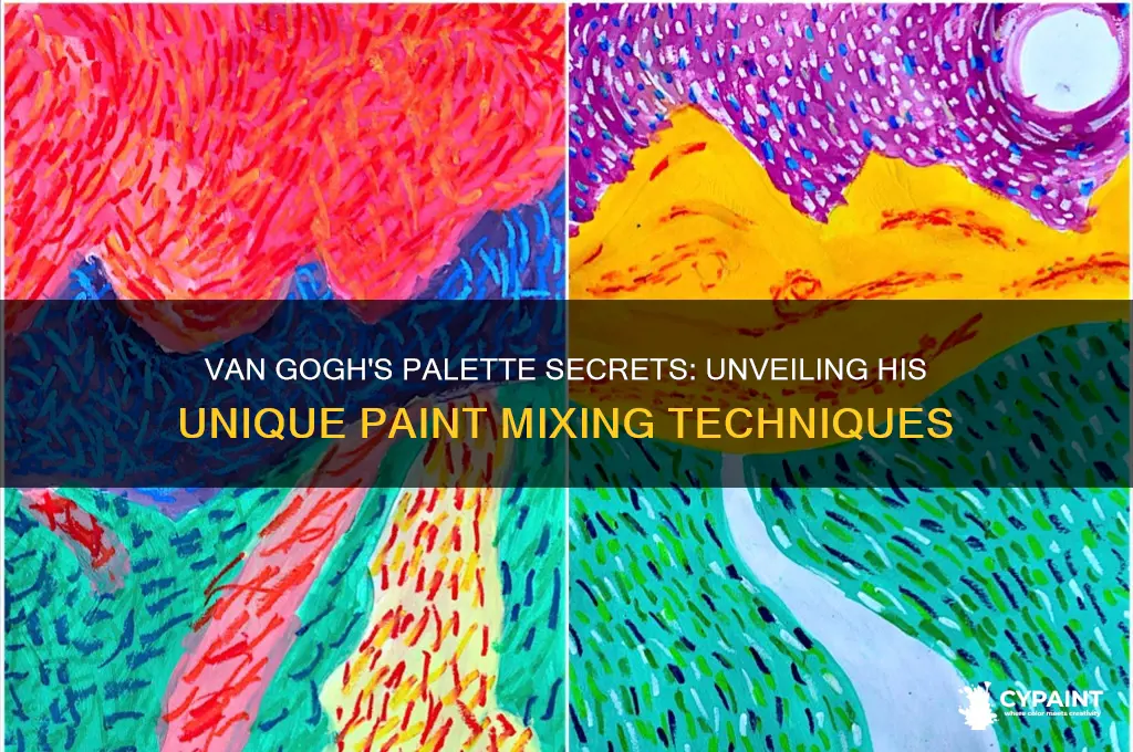 how did van gogh mix his paints