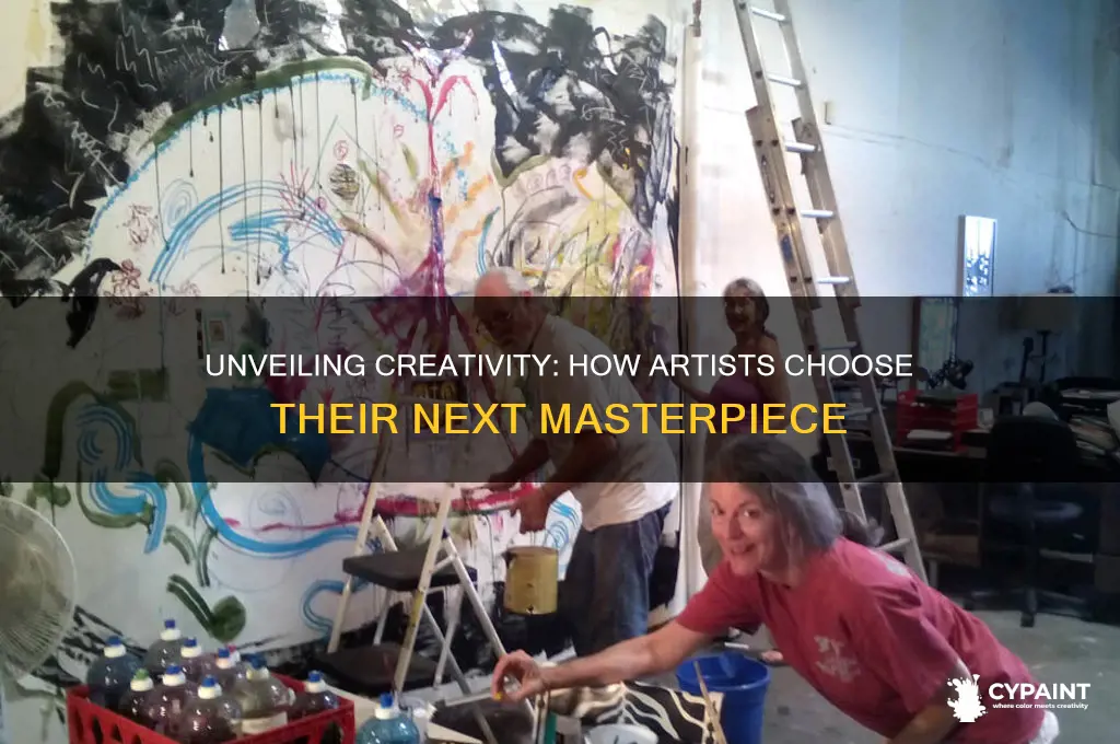 how do artists decide what to paint